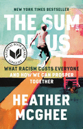 The Sum of Us: What Racism Costs Everyone and How We Can Prosper Together by Heather McGhee *Released 2.08.2022 *Paperback