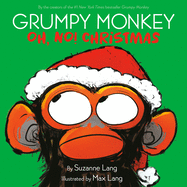Grumpy Monkey Oh, No! Christmas ( Grumpy Monkey ) by Suzanne Lang *Released 9.14.2021
