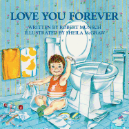 Love You Forever by Robert Munsch *Released 9.1.1995