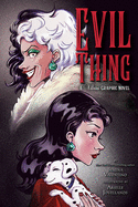 Evil Thing: A Villains Graphic Novel by Serena Valentino *Released 9.28.2021