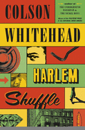 Harlem Shuffle by Colson Whitehead *Released 9.21.2021