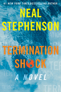 Termination Shock by Neal Stephenson *Released 11.16.2021