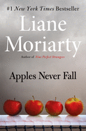 Apples Never Fall by Liane Moriarty *Released 9.21.2021