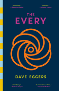 The Every by Dave Eggers *Released 11.16.2021