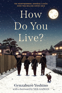 How Do You Live? by Genzaburo Yoshino *Released 10.26.2021