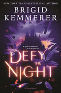 Defy the Night by Brigid Kemmerer *Released 9.14.2021