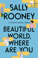 Beautiful World, Where Are You by Sally Rooney *Released 9.07.2021