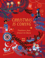 Christmas Is Coming: Traditions from Around the World by Monika Utnik Strugala *Released 9.14.2021
