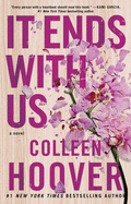 It Ends with Us by Colleen Hoover *Released 8.2.2016 Paperback