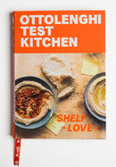 Test Kitchen: Shelf Love: Recipes to Unlock the Secrets of Your Pantry, Fridge, and Freezer: A Cookbook by Yotam Ottolenghi *Released 11.2.2021 Paperback