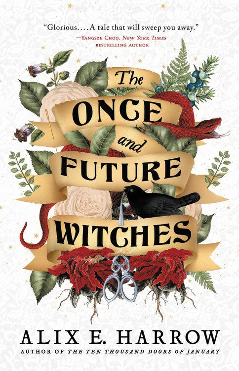 The Once and Future Witches by Alix E. Harrow *Released 10.13.2020