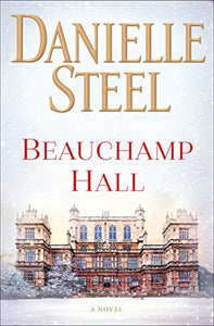 BEAUCHAMP HALL by Danielle Steel