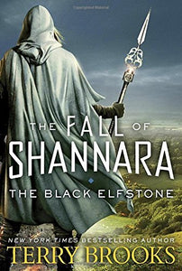 THE BLACK ELFSTONE (THE FALL OF SHANNARA, BK. 1) by Terry Brooks