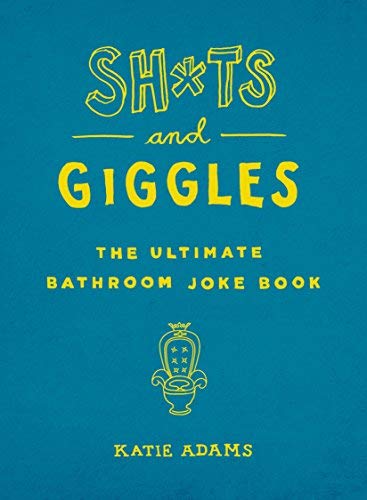 SH*TS AND GIGGLES: THE ULTIMATE BATHROOM JOKE BOOK (New Paperback)