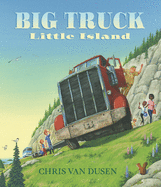 Big Truck Little Island by Chris Van Dusen *Released on 05.03.2022