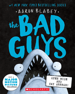 The Bad Guys in Open Wide and Say Arrrgh! (the Bad Guys #15) (Bad Guys #15) by Aaron Blabey *Released 07.19.2022
