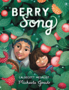 Berry Song by Michaela Goade *Released 07.19.2022