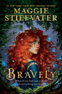 Bravely by Maggie Stiefvater *Released on 05.03.2022