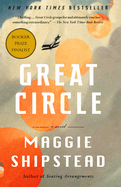 Great Circle by Maggie Shipstead *Released on 04.05.2022