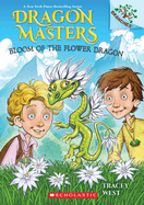 Bloom of the Flower Dragon: A Branches Book (Dragon Masters #21) (Dragon Masters #21) by Tracey West *Released on 05.17.2022