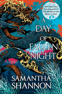 A Day of Fallen Night (Roots of Chaos) by Samantha Shannon *Released 02.28.23