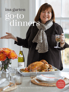Go-To Dinners: A Barefoot Contessa Cookbook by Ina Garten *Released 10.25.2022