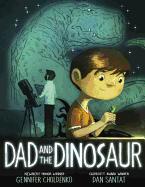 Dad and the Dinosaur by Gennifer Choldenko *Released 03.28.2017