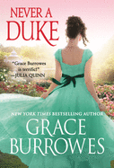 Never a Duke (Rogues to Riches) by Grace Burrowes *Relased 04.26.2022