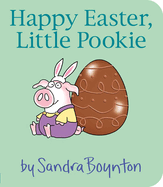 Happy Easter, Little Pookie (Little Pookie) by Sandra Boynton *Released 01.31.23