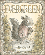 Evergreen by Matthew Cordell *Released 02.07.23