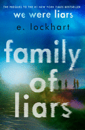 Family of Liars: The Prequel to We Were Liars by E Lockhart *Released on 05.03.2022