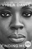 Finding Me: A Memoir by Viola Davis *Released 04.04.23