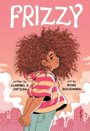 Frizzy by Claribel A Ortega *Released 10.18.2022
