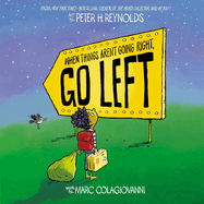 When Things Aren't Going Right, Go Left by Marc Colagiovanni *Released 03.07.23