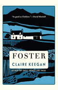 Foster by Claire Keegan *Released 11.01.2022