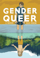 Gender Queer: A Memoir by Maia Kobabe *Released on 05.28.2019