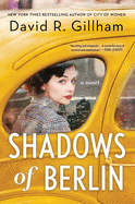 Shadows of Berlin by David R Gillham *Released 04.05.2022