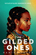 The Gilded Ones (The Gilded Ones) by Namina Forna *Released 02.09.2021