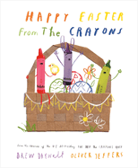 Happy Easter from the Crayons by Drew Daywalt *Released 02.07.23