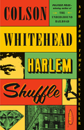 Harlem Shuffle by Colson Whitehead *Released 08.09.2022