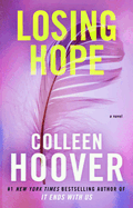 Losing Hope (Original) (Hopeless #2) by Colleen Hoover *Released 10.08.2013
