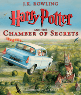 Harry Potter and the Chamber of Secrets: The Illustrated Edition: Volume 2 (Harry Potter #2) by J K Rowling *Released 10.04.2016