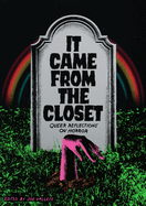It Came from the Closet: Queer Reflections on Horror by Joe Vallese *Released 10.04.2022