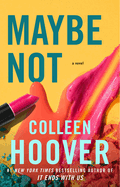 Maybe Not: A Novella (Maybe Someday #2) by Colleen Hoover *Released 12.22.2015