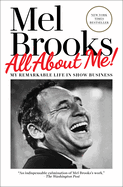 All about Me!: My Remarkable Life in Show Business by Mel Brooks *Released 11.01.2022