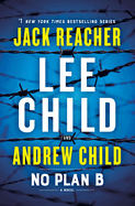 No Plan B: A Jack Reacher Novel (Jack Reacher) by Lee Child and Andrew Child *Released 10.25.2022