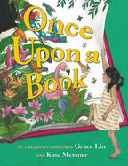 Once Upon a Book by Grace Lin and Kate Messner *Released 02.07.23