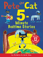 Pete the Cat: 5-Minute Bedtime Stories: Includes 12 Cozy Stories! (Pete the Cat) by James Dean *Released 03.31.2020