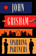 Sparring Partners by John Grisham *Released on 05.31.2022