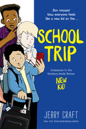 School Trip: A Graphic Novel by Jerry Craft *Released 04.04.23